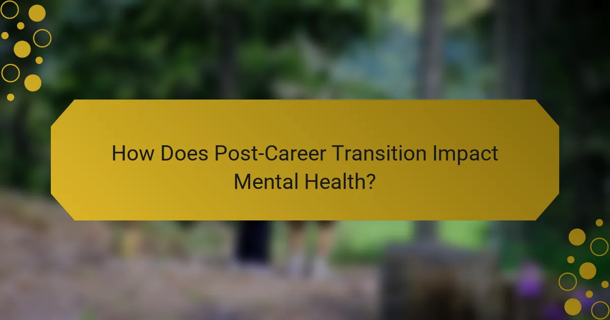 How Does Post-Career Transition Impact Mental Health?