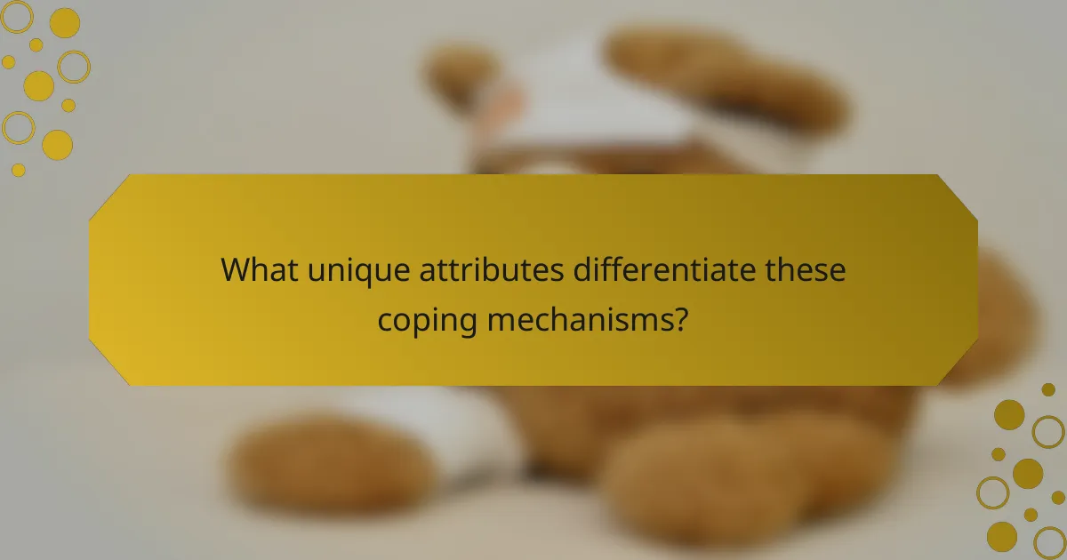 What unique attributes differentiate these coping mechanisms?