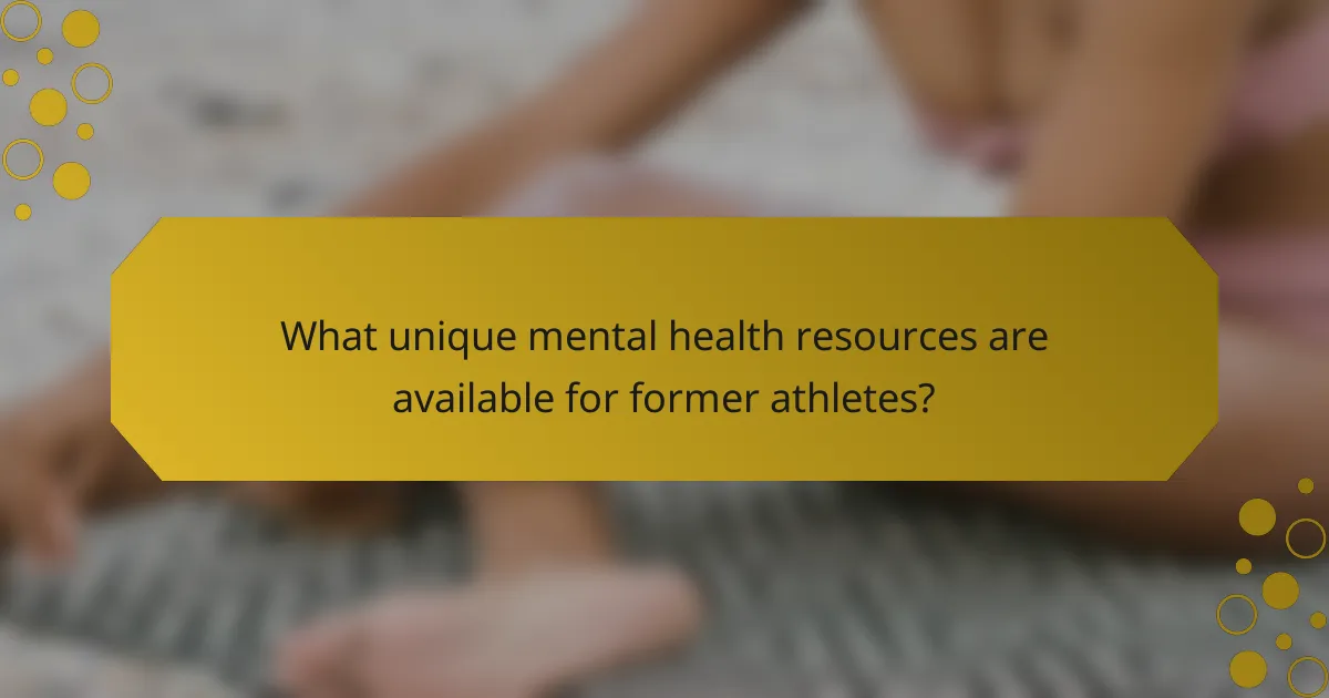 What unique mental health resources are available for former athletes?