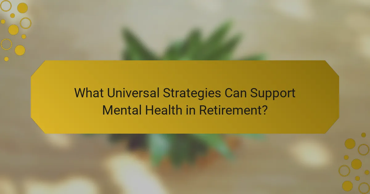What Universal Strategies Can Support Mental Health in Retirement?